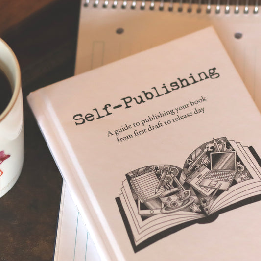 Self-Publishing: A Guide to Publishing Your Book from First Draft to Launch Day